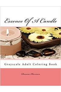 Essence of a Candle: Grayscale Adult Coloring Book