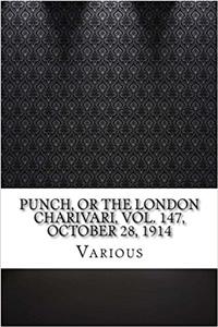 Punch, or the London Charivari: October 28, 1914