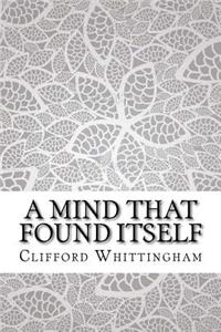 A Mind That Found Itself