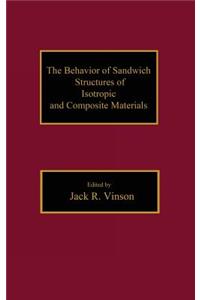 The Behavior of Sandwich Structures of Isotropic and Composite Materials