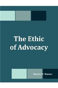 Ethic of Advocacy