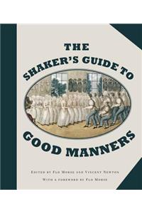 The Shaker's Guide to Good Manners