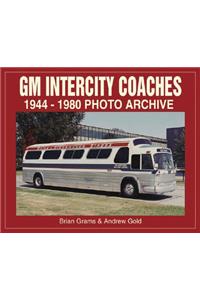 GM Intercity Coaches 1944-1980 Photo Archive