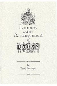 Lunacy and the Arrangement of Books