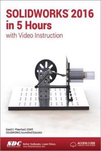 SOLIDWORKS 2016 in 5 Hours (Including Unique Access Code)
