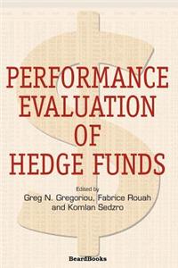 Performance Evaluation of Hedge Funds