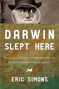 Darwin Slept Here