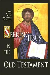 Seeking Jesus in the Old Testament