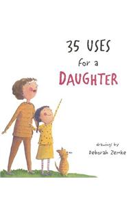 35 Uses for a Daughter