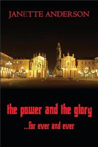 Power and the Glory ... for Ever and Ever - A Philip Vega Novel