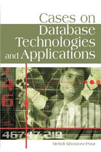 Cases on Database Technologies and Applications