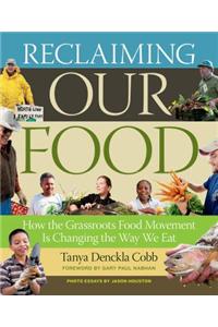 Reclaiming Our Food