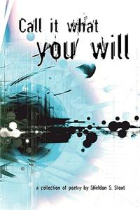 Call It What You Will