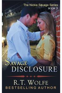 Savage Disclosure (The Nickie Savage Series, Book 3)