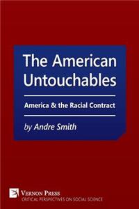 The American Untouchables: America & the Racial Contract