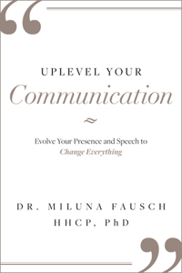 Uplevel Your Communication