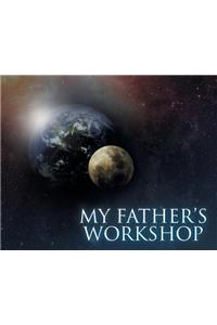 My Father's Workshop