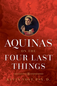 Aquinas on the Four Last Things