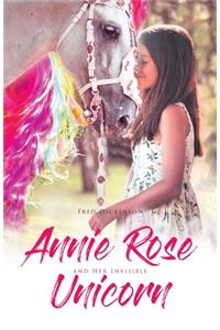 Annie Rose and Her Invisible Unicorn