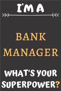 I'am A Bank Manager