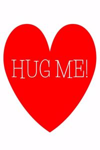 Hug Me!