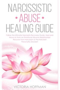 Narcissistic Abuse Healing Guide
