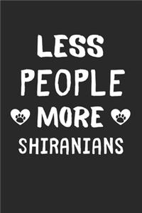 Less People More Shiranians
