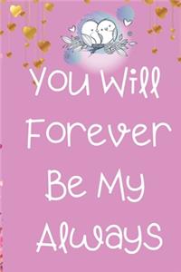 You Will Forever Be My Always