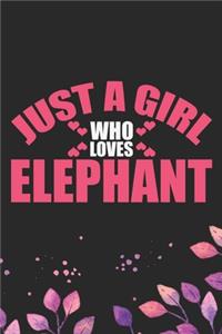 Just A Girl Who Loves Elephant