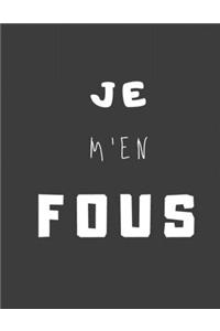 Je m'en fous