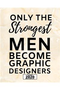 Only Strongest Men Become Graphic Designers