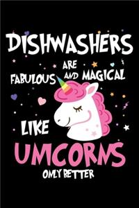Dishwashers Are Fabulous And Magical Like Unicorns Only Better
