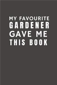 My Favourite Gardener Gave Me This Book