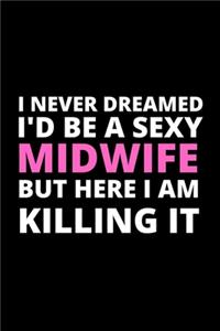 I Never Dreamed I'd Be a Sexy Midwife But Here I Am Killing It