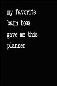 My Favorite Barn Boss Gave Me This Planner