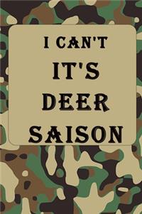 I Can't It's Deer Season
