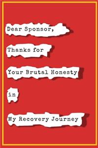Dear Sponsor Thanks for Your Brutal Honesty in My Recovery Journey