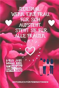Jedesmal, Wenn Eine Frau Für Sich Aufsteht, Steht Sie Für Alle Frauen.