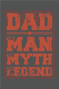 Dad The Man The Myth The Legend