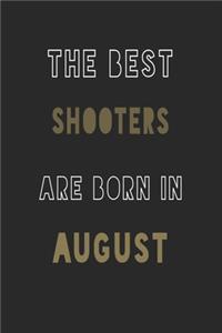 The Best shooters are Born in August journal