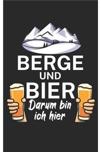 Berge und Bier darum bin ich hier