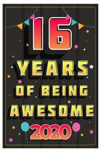16 Years Of Being Awesome 2020 Notebook Gift