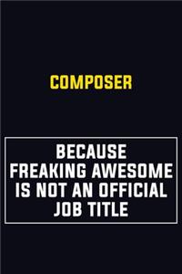 Composer Because Freaking Awesome Is Not An Official Job Title