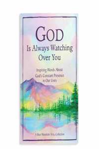 God Is Always Watching Over You