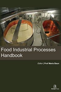 FOOD INDUSTRIAL PROCESSES HANDBOOK