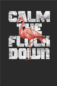 Calm The Flock Down