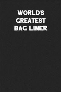 World's Greatest Bag Liner