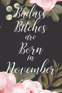 Badass Bitches are Born in November