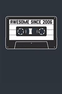Awesome Since 2006 - Blank Lined Journal, Notebook, Diary, Planner - Vintage 13th Birthday Gift For 13 Years Old Men and Women - Retro Mixtape