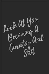 Look At You Becoming A Curator And Shit